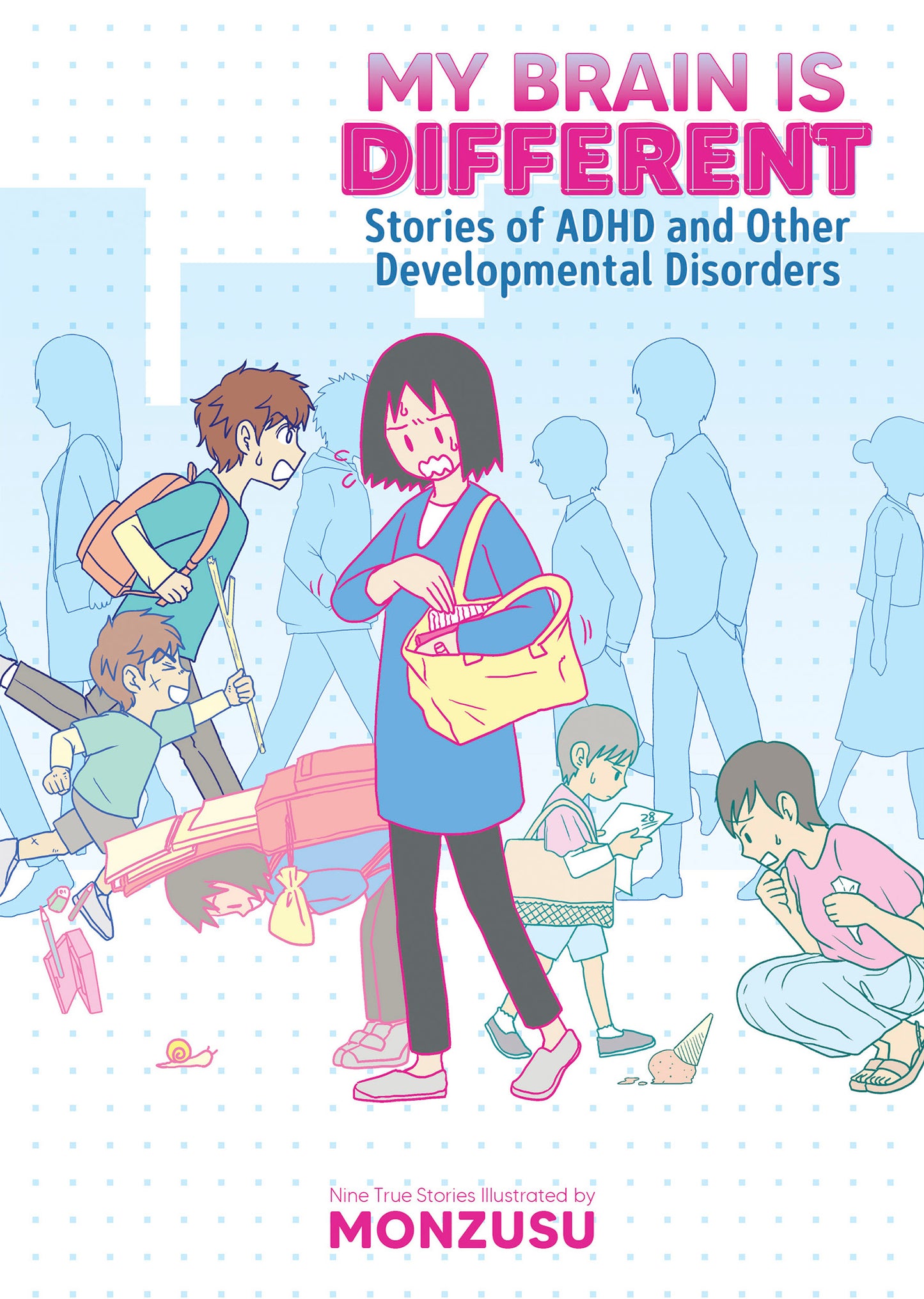 My Brain is Different: Stories of ADHD and Other Developmental Disorders By Monzusu