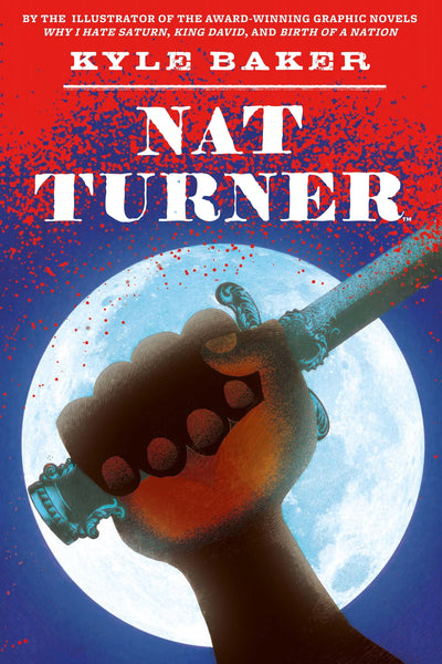 Nat Turner by By Kyle Baker