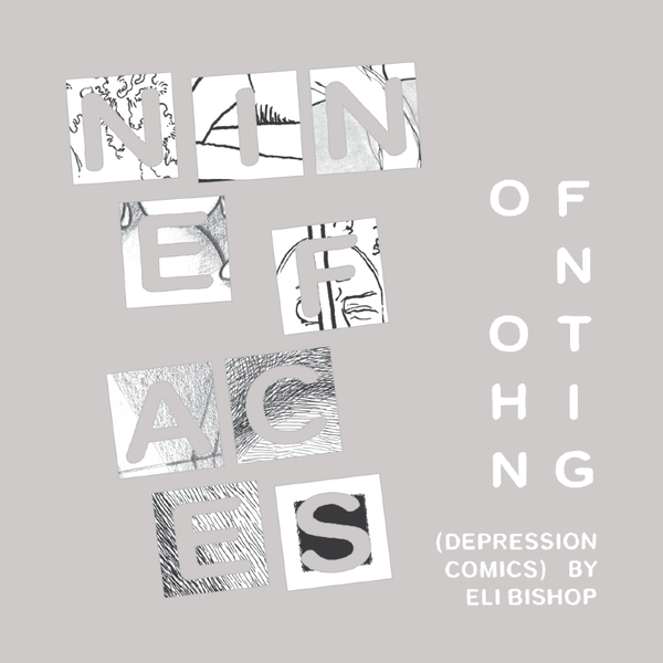 Nine Faces of Nothing by Eli Bishop