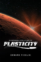 PlastiCity: An Improbable Story of New Life By Edward Ficklin