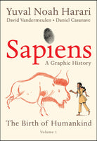 Sapiens, Vol. 1 A Graphic History: The Birth of Mankind by By Yuval Noah Harari