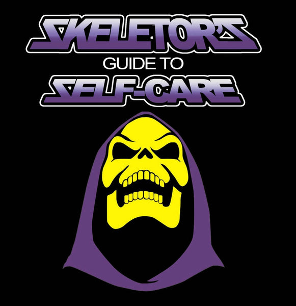 Skeletor's Guide To Self-Care by Eternia Press