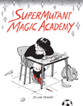 Super Mutant Magic Academy by Jillian Tamaki