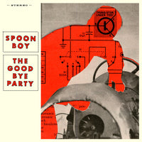 Spoonboy / The Goodbye Party - Split EP