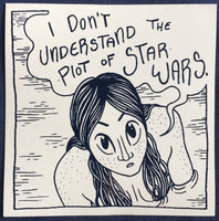 Sticker: I Don't Understand The Plot of Star Wars by Isabella Rotman