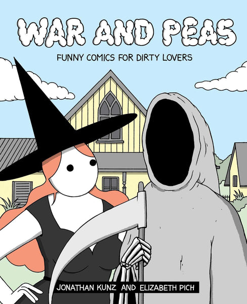 War and Peas: Funny Comics for Dirty Lovers by Jonathan Kunz and Elizabeth Pich