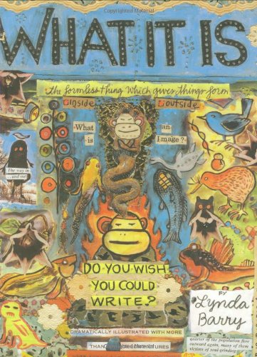 What It Is by Lynda Barry