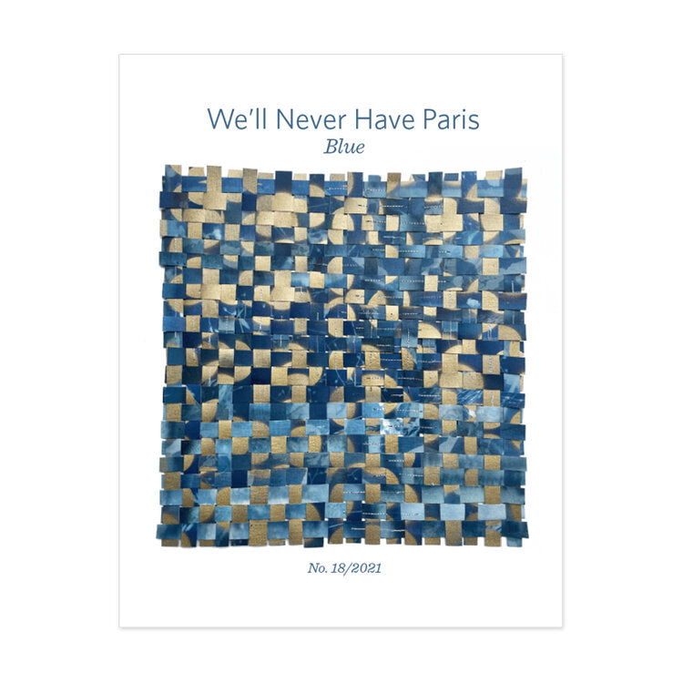 We'll Never Have Paris Zine #18: Blue