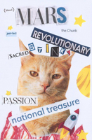 MARS the Chunk: Purr-fect, revolutionary, sacred, stinky, passion, national treasure by Hyazinth